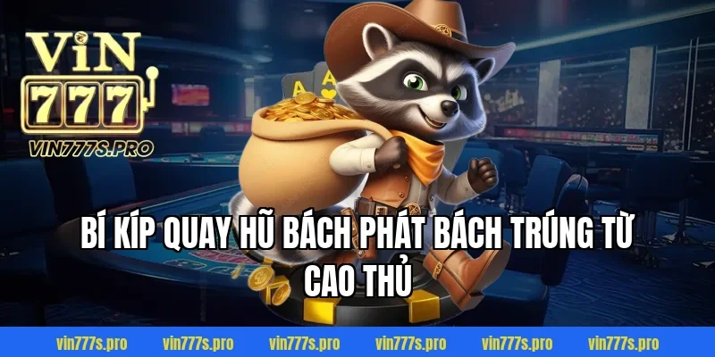 NỔ HŨ THẦN TÀI LÀ GÌ? CÁCH CHƠI VÀ MẸO DỄ NỔ 5 Bí kíp quay hũ bách phát bách trúng từ cao thủ