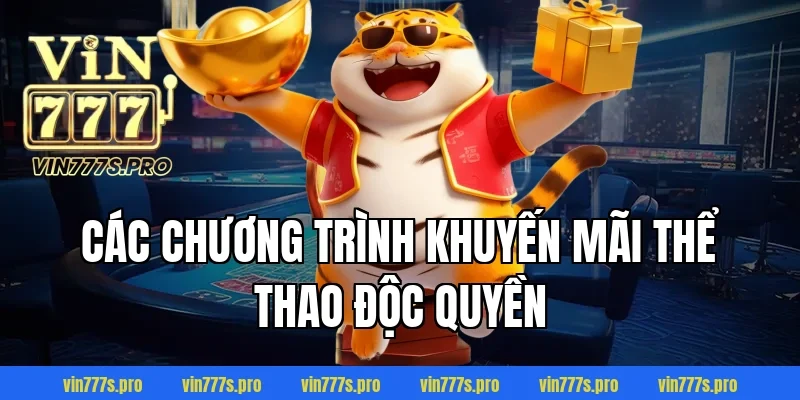 CƯỢC XIÊN VÀ KINH NGHIỆM CƯỢC XIÊN DỄ CHIẾN THẮNG NHẤT 6 Các chương trình khuyến mãi thể thao độc quyền