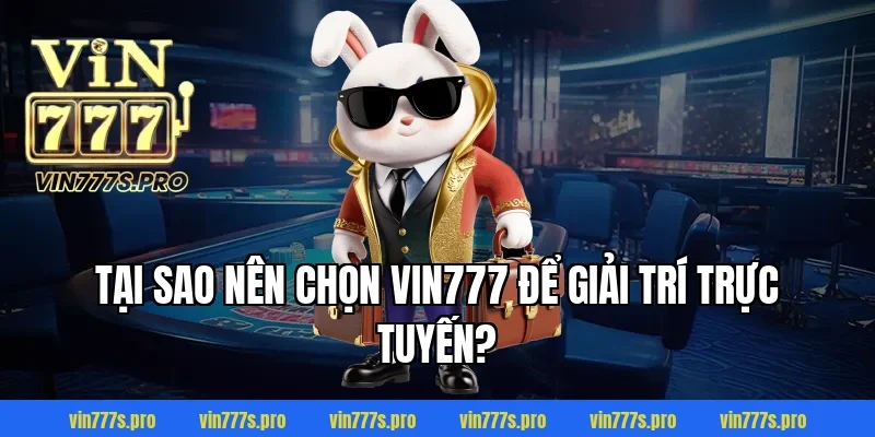 ĐĂNG NHẬP VIN777 – QUY TRÌNH AN TOÀN, NHANH CHÓNG NĂM 2025 2 Tại sao nên chọn Vin777 để giải trí trực tuyến?